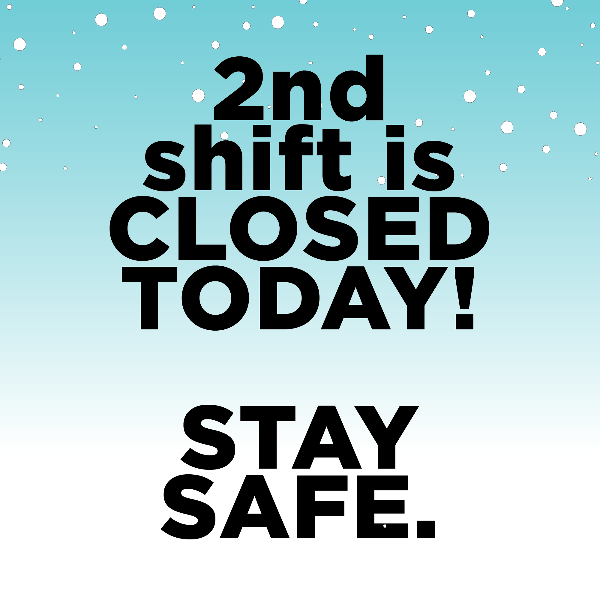 2nd-shift-is-closed-today-12-16-stay-safe-out-there-triangle